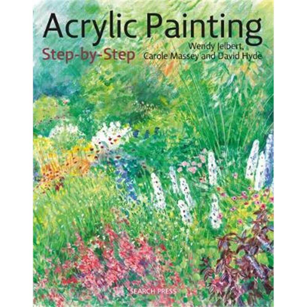 Acrylic Painting Step-by-Step (Paperback) - Wendy Jelbert